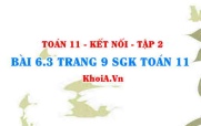 Bài 6.3 trang 9 Toán 11 Kết nối tri thức Tập 2